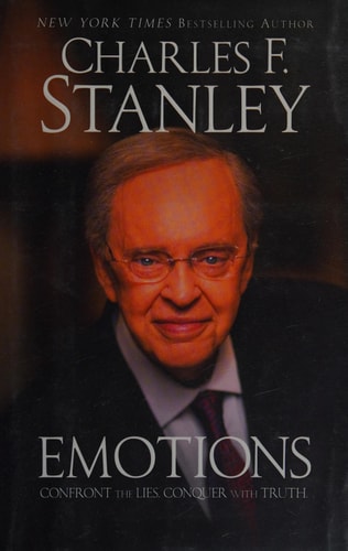 Emotions Confront the Lies. Conquer with Truth. — Charles F. Stanley