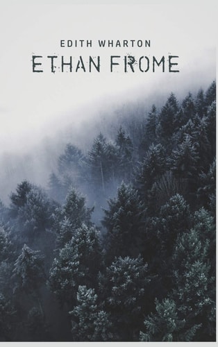 Ethan Frome — Edith Wharton