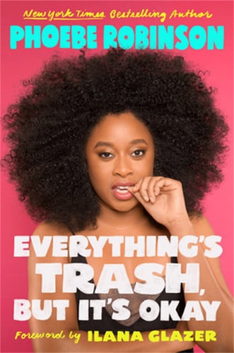 Everything’s Trash, But It’s Okay — Phoebe Robinson