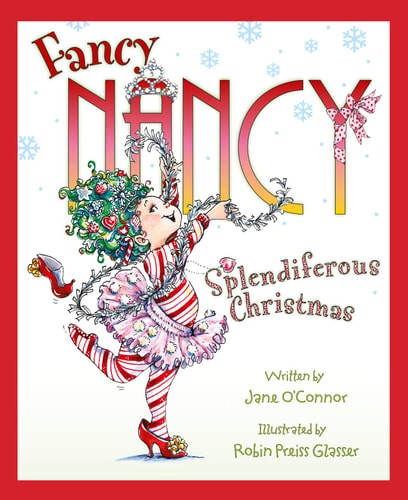 Fancy Nancy Splendiferous Christmas — Jane O’Connor