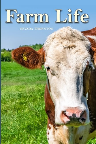 Farm Life A Picture Book In Large Print For Adults And Seniors — Nevada Thornton
