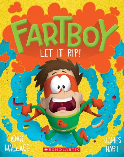 Fartboy #4: Let It Rip! — Adam Wallace