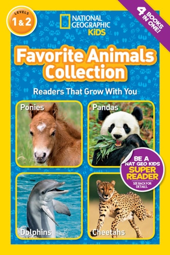 Favorite Animals Collection (National Geographic Kids Readers, Levels 1 & 2) Readers That Grow With You — National Geographic Kids