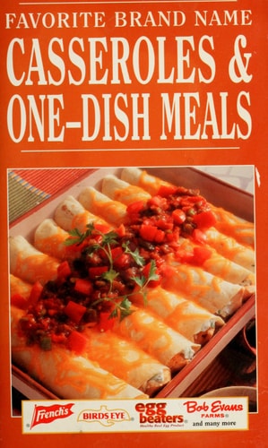 Favorite Brand Name Casseroles & One-dish Meals — Publications International, Ltd