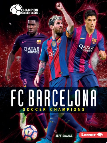 FC Barcelona Soccer Champions — Jeff Savage