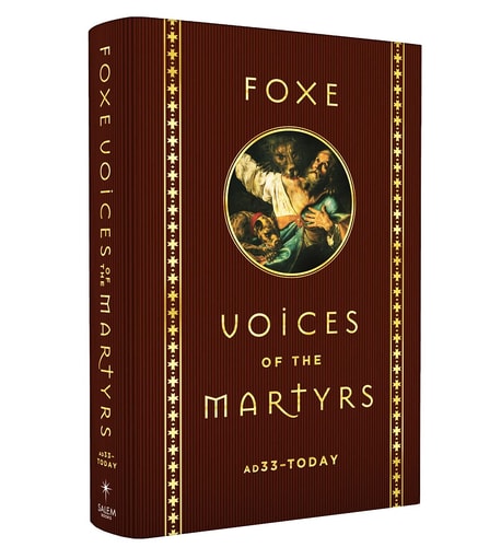 Foxe Voices of the Martrys A.D. 33 – Today — John Foxe