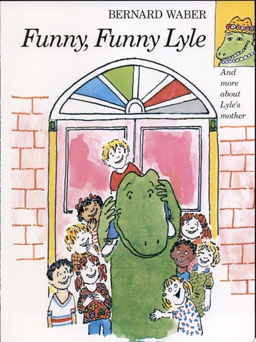Funny, Funny Lyle — Bernard Waber