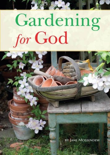 Gardening for God — Jane Mossendew