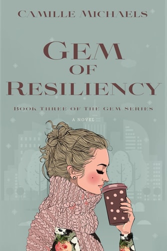 Gem of Resiliency — Camille Michaels