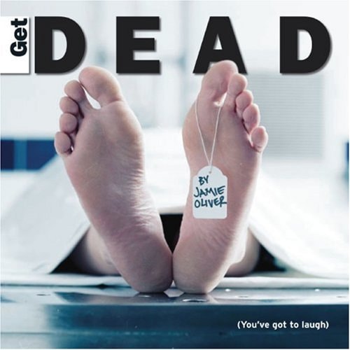 Get Dead You’ve Got to Laugh — Jamie Oliver