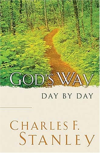God’s Way Day by Day — Charles F. Stanley
