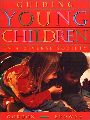 Guiding Young Children in a Diverse Society — Ann Miles Gordon