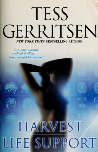 Harvest, And, Life Support — Tess Gerritsen