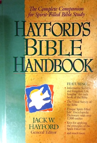 Hayford’s Bible Handbook The Complete Companion for Spirit-Filled Bible Study — Thomas Nelson Publishers
