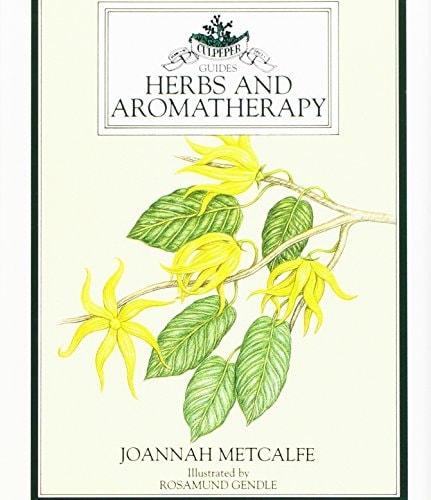 Herbs and Aromatherapy — Joannah Metcalfe