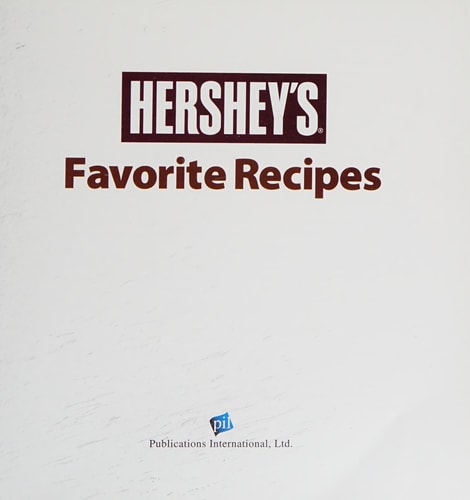 Hershey’s Favorite Recipes — Publications International Ltd.