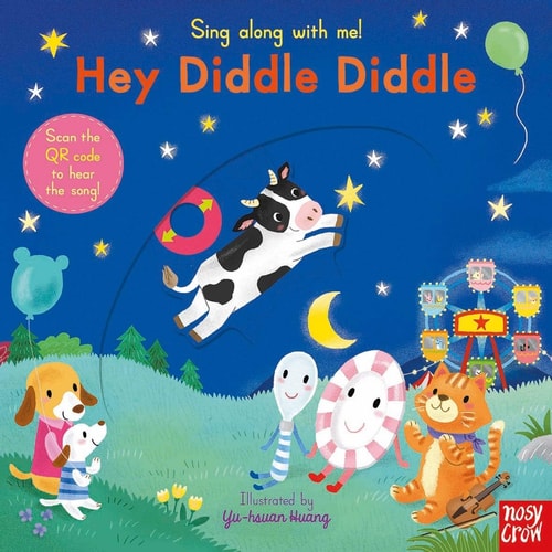 Hey Diddle Diddle Sing Along with Me! — Nosy Crow