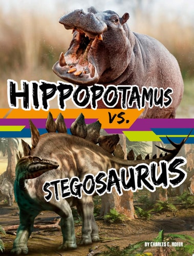 Hippopotamus Vs. Stegosaurus — Charles C Hofer