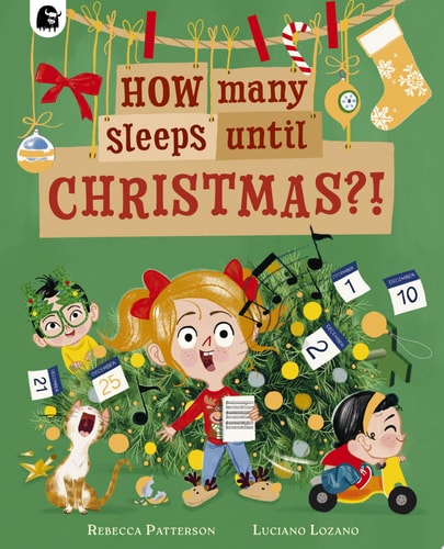 How Many Sleeps Until Christmas?! — Rebecca Patterson