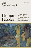 Human Peoples On the Genetic Traces of Human Evolution, Migration and Adaptation — Lluís Quintana-Murci