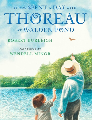 If You Spent a Day with Thoreau at Walden Pond — Robert Burleigh