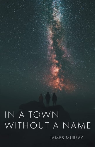 In a Town Without a Name — James Murray