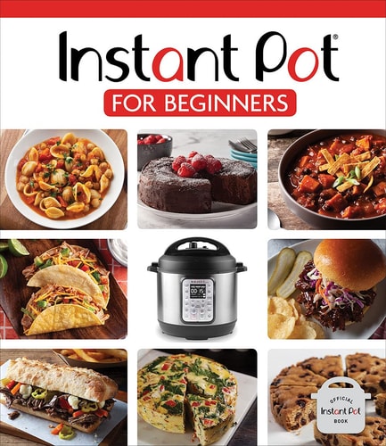 Instant Pot For Beginners — Publications International Ltd