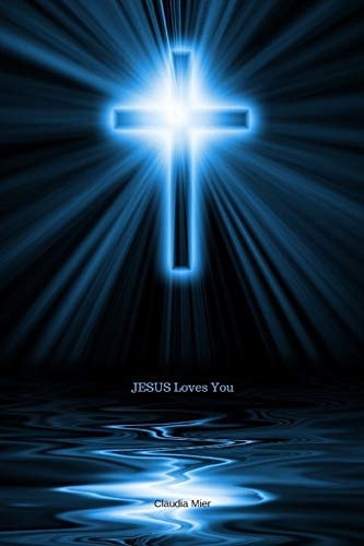 JESUS Loves You — Claudia Mier
