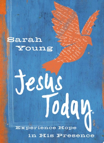 Jesus Today Teen Cover Experience Hope in His Presence — Sarah Young