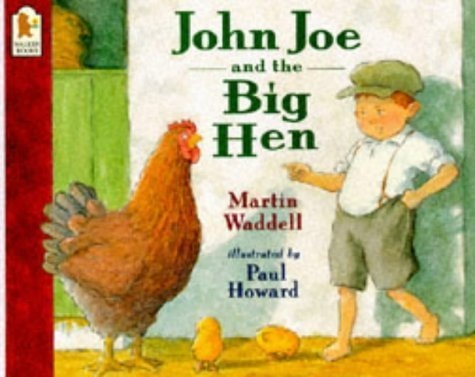 John Joe and the Big Hen — Martin Waddell