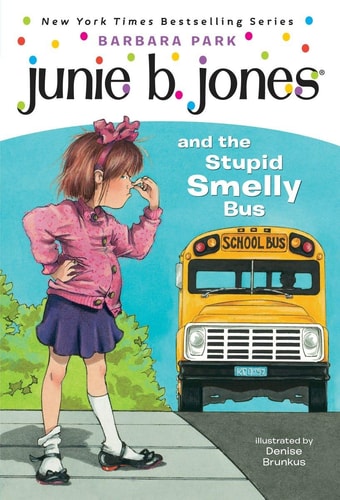 Junie B. Jones and the Stupid Smelly Bus — Barbara Park