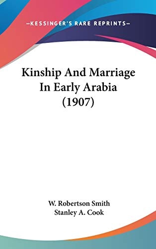 Kinship and Marriage in Early Arabia — William Robertson Smith