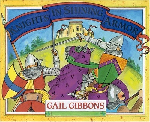 Knights in Shining Armor — Gail Gibbons