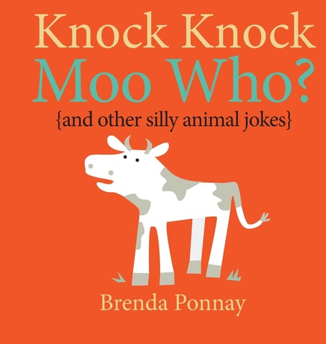 Knock Knock, Moo Who? — Brenda Ponnay