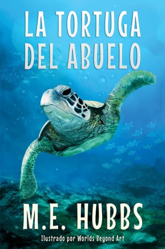 La tortuga del abuelo — M. E. Hubbs