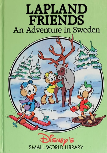 Lapland Friends An Adventure in Sweden — Walt Disney Company