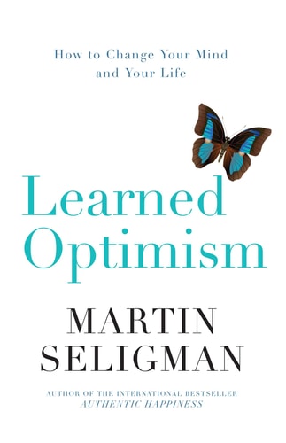 Learned Optimism — Martin E. P. Seligman