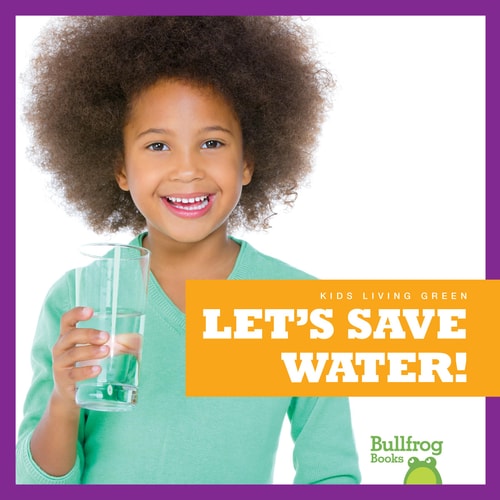 Let’s Save Water! — Jenna Lee Gleisner