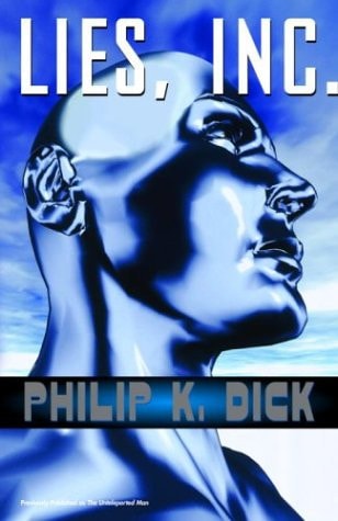 Lies, Inc — Philip K. Dick