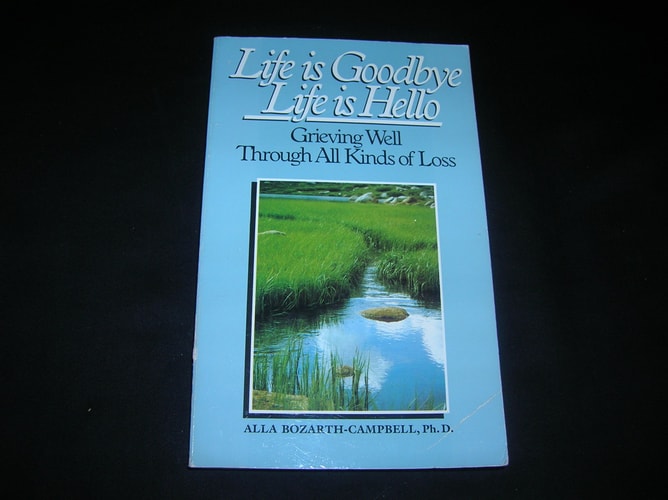 Life is Goodbye, Life is Hello — Alla Renee Bozarth