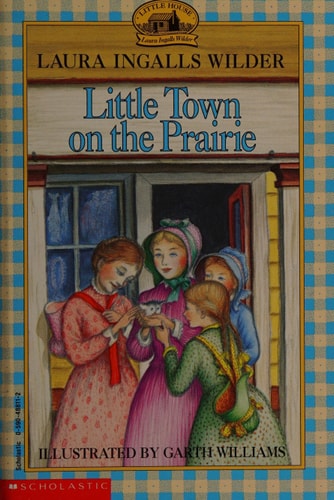 Little Town on the Prairie — Laura Ingalls Wilder