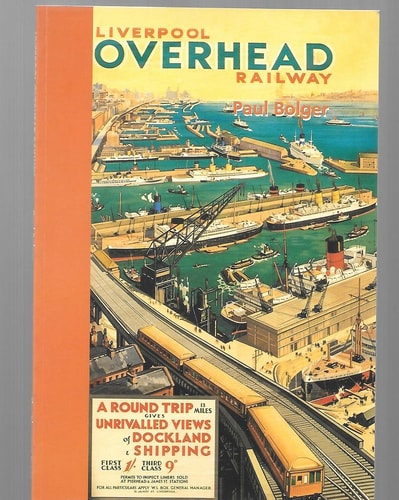 Liverpool Overhead Railway — Paul Bolger