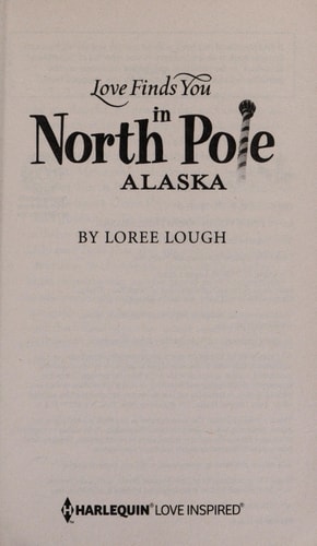 Love Finds You in North Pole, Alaska — Loree Lough