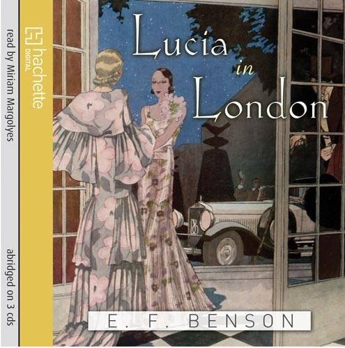 Lucia in London — E. F. Benson