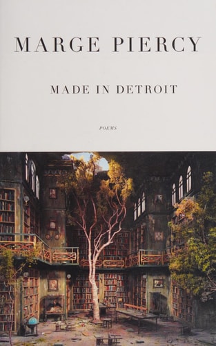 Made in Detroit Poems — Marge Piercy
