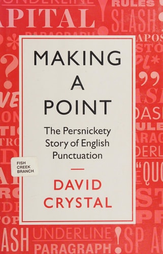 Making a Point The Persnickety Story of English Punctuation — David Crystal