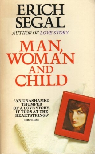 Man, Woman and Child — Erich Segal