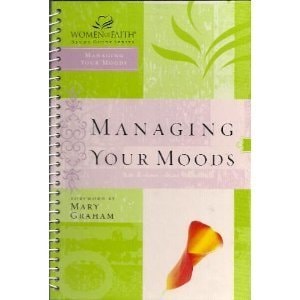 Managing Your Moods (Women of Faith Study Guide Series) — Women of Faith