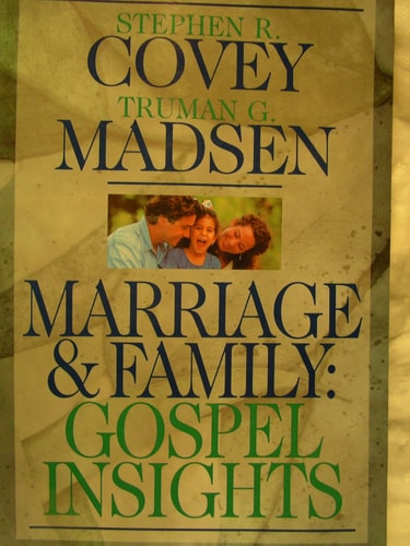 Marriage & Family: Gospel Insights — Stephen R. Covey