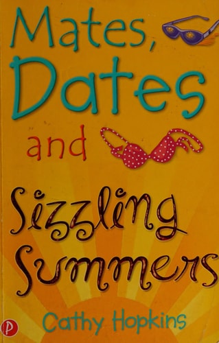 Mates, Dates and Sizzling Summers — Cathy Hopkins